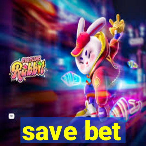 save bet